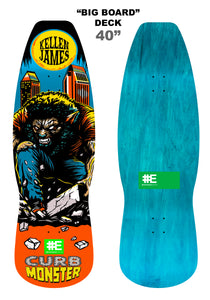 Kellen James 40" Curb Monster "Big Board" Deck "PREBOOK"