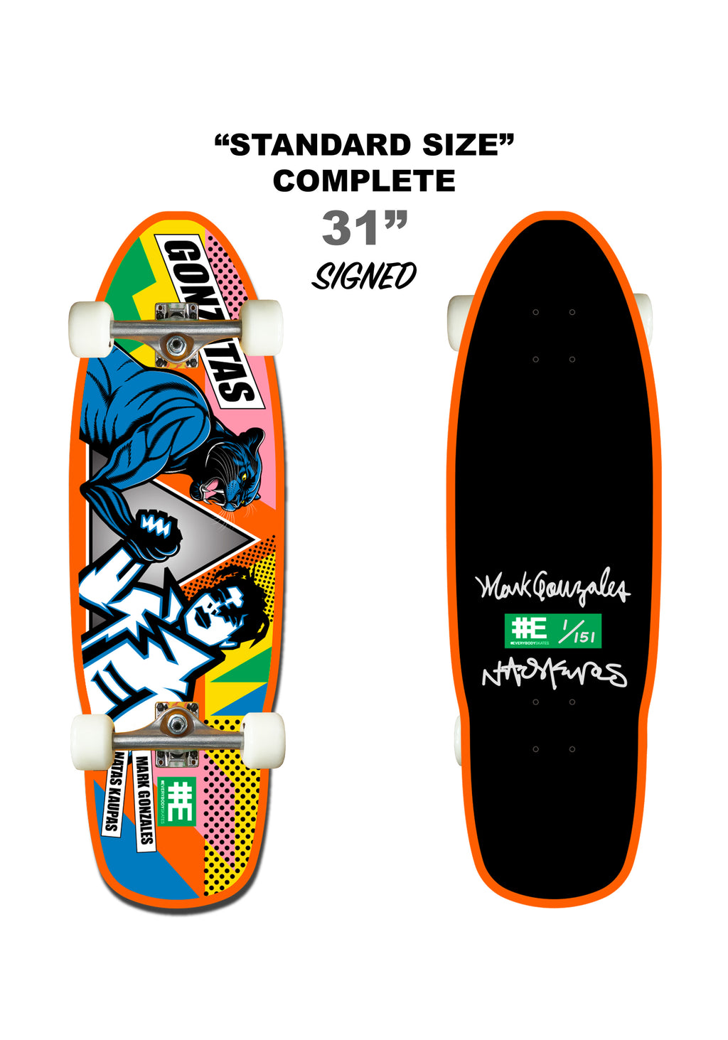 Gonzatas 31" (Standard sized) autographed Complete Skateboard (LIMITED OFFER)