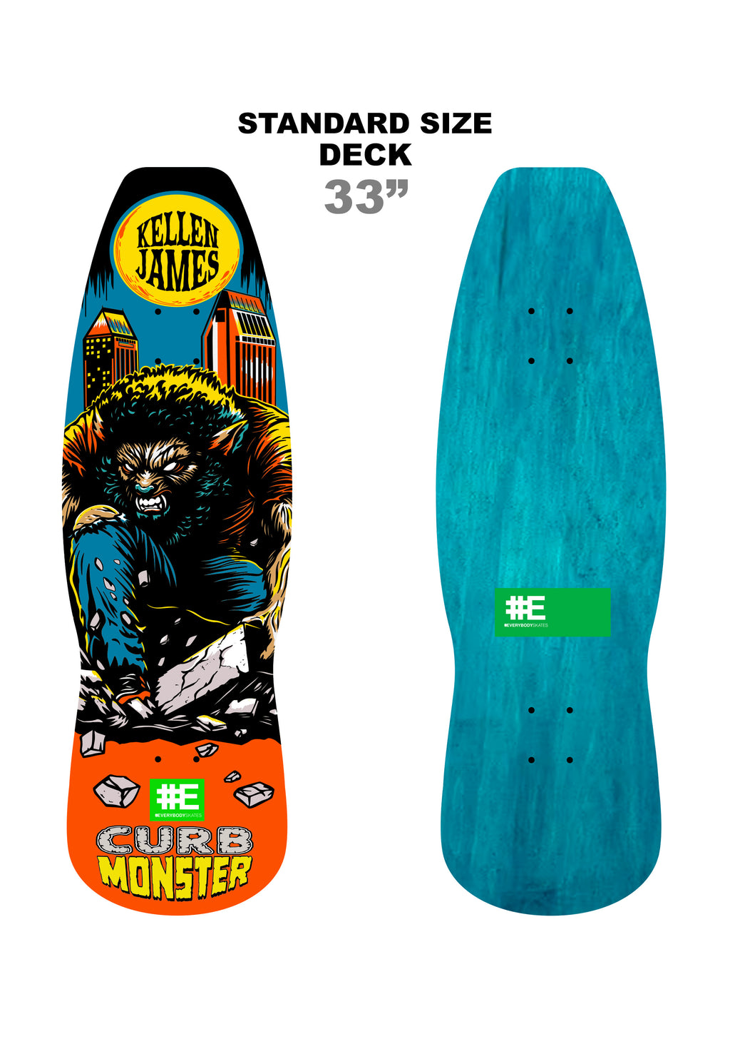 Kellen James Curb Monster (Standard sized) Deck "PREBOOK"